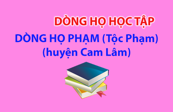 Gương điển hình Dòng họ học tập Dòng họ Phạm - huyện Cam Lâm